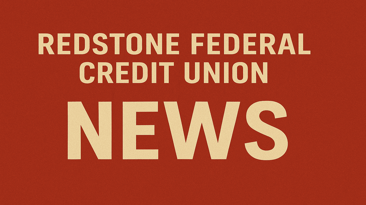 Redstone Federal Credit Union News