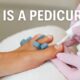 What is a Pedicure