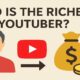 Who Is the Richest YouTuber