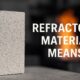 Refractory Material Means