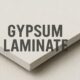 Gypsum Laminate